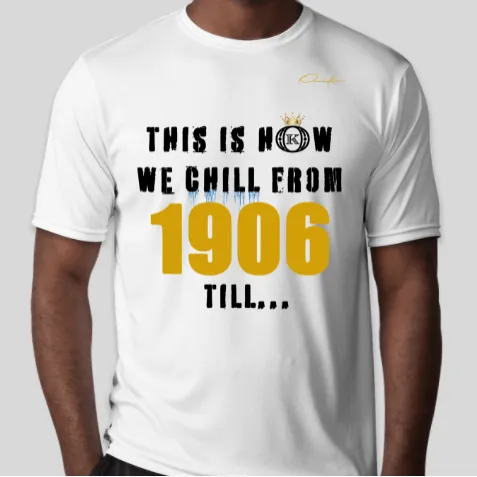 This Is How We Chill From 1906 Till T-Shirt